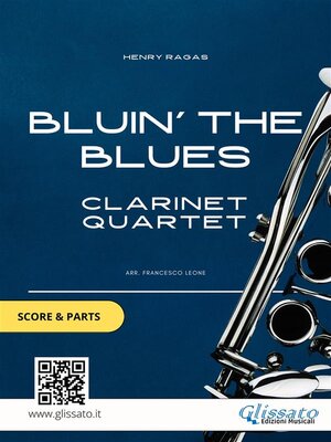 cover image of Bluin' the Blues--Clarinet Quartet (score & parts)